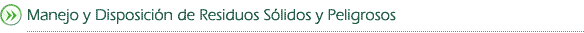 manejo y disposicion de residuos solidos y peligrosos