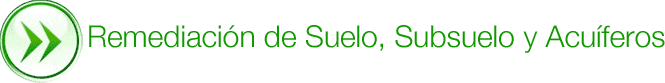 Remediacion de suelo, subuelo y acuiferos